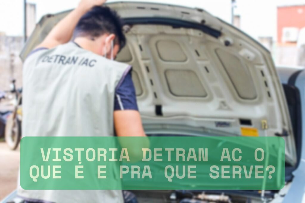 Pessoa inspecionando motor de carro em vistoria DETRAN