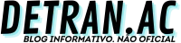 Detran AC – Veículos, CNH Infrações e Multas, Simulado DETRAN e informações de serviços